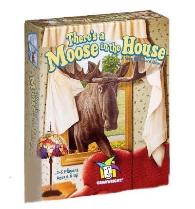 There's A Moose In The House