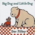 Big Dog and Little Dog: Big Dog and Litt