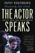 The Actor Speaks: Voice and the Performe