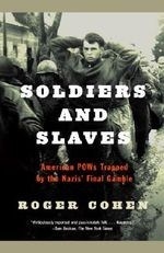 Soldiers & Slaves: American POWs Trapped
