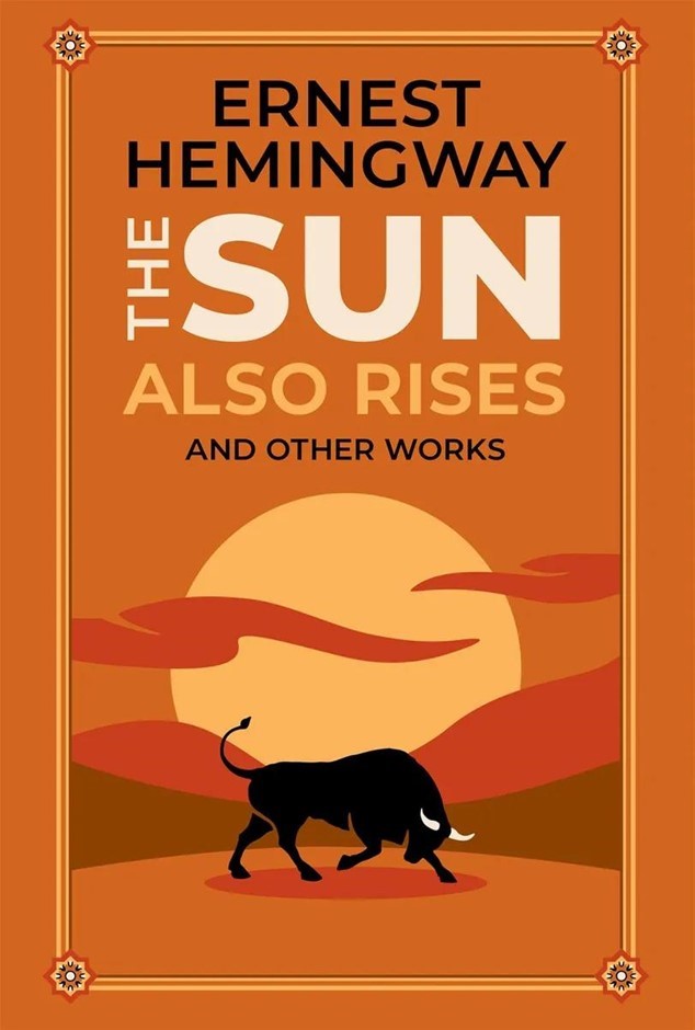 3 x The Sun Also Rises and Other Works by Ernest Hemingway.