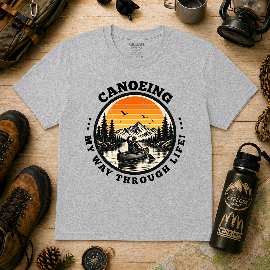 "Canoeing My Way Through Life T-Shirt!" Outdoor's Adventure - Large