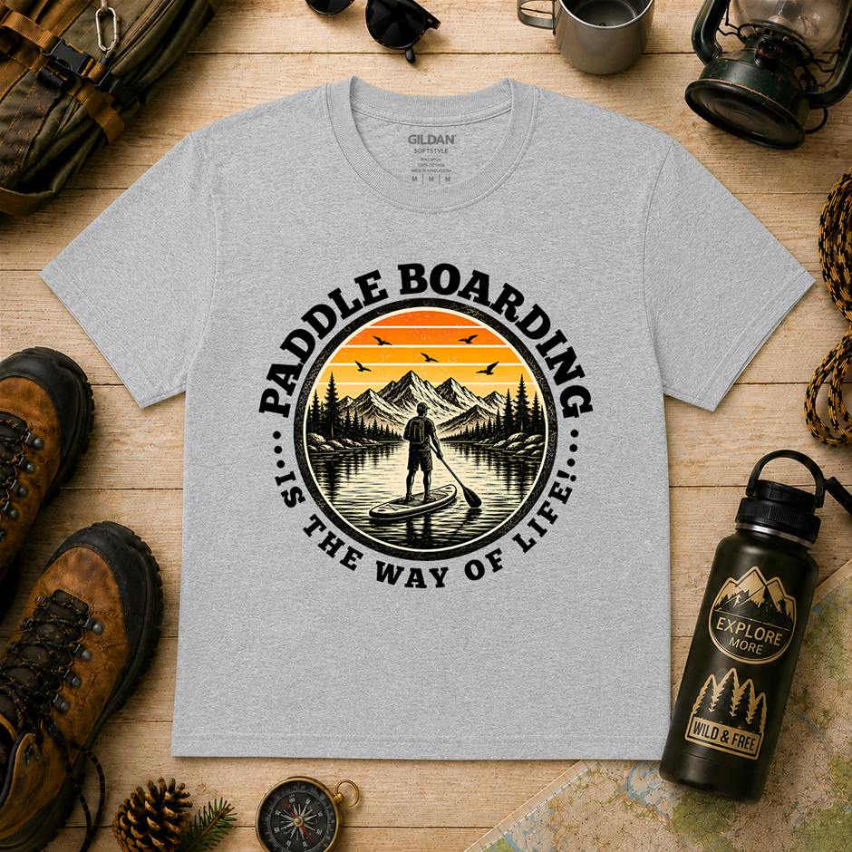 "Paddle Boarding Is The Way Of Life T-Shirt!" Outdoor's Adventure - Xlarge