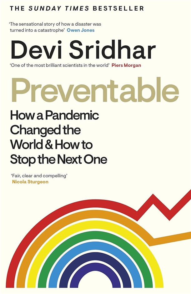 Preventable: How a Pandemic Changed the World & How to Stop the Next One.