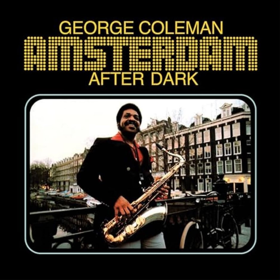 GEORGE COLEMAN "Amsterdam After Dark" Vinyl.  Buyers Note - Discount Freigh