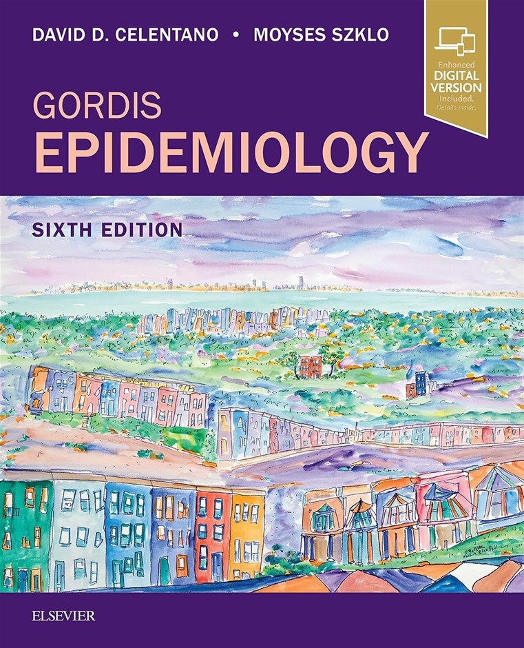 Gordis Epidemiology
by David D. Celentano ScD MHS (Author), Moyses Szklo