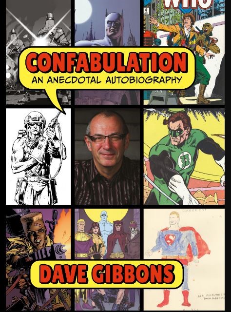 CONFABULATION: An Anecdotal Autobiography by Dave Gibbons (Hardcover)