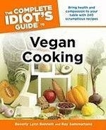 The Complete Idiot's Guide to Vegan Cook