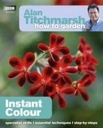 Alan Titchmarsh How to Garden: Instant C