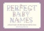 Perfect Baby Names: A Parent's Guide to 