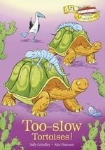 Too-slow Tortoises!