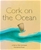 Cork on the Ocean