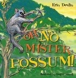 Oh No Mister Possum