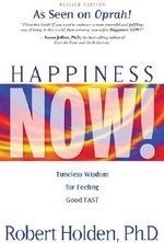 Happiness Now!: Timeless Wisdom for Feel