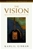 The Vision: Reflections on the Way of the Soul