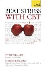 Teach Yourself Beat Stress with CBT