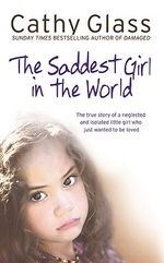 The Saddest Girl in the World: The True 