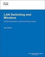 LAN Switching & Wireless: CCNA Explorati