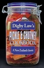 Digby Law's Pickle and Chutney Cookbook