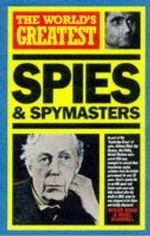 The World's Greatest Spies and Spymaster