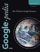 Googlepedia: The Ultimate Google Resourc