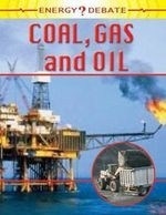 Oil, Gas and Coal, Pros and Cons of Ener