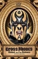 Cross Rhodes: Goldust, Out of the Darkne