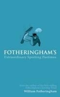 Fotheringham's Extraordinary Sporting Pa