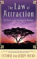 The Law of Attraction: The Basics of the