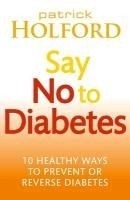 Say No to Diabetes: 10 Healthy Ways to P