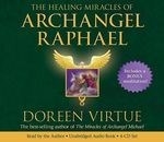The Healing Miracles of Archangel Raphae
