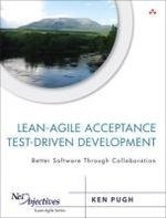 Lean-Agile Acceptance Test-Driven Develo