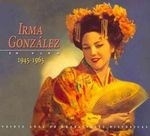 Irma Gonzalez En Vivo 1945-1965