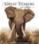 Great Tuskers of Africa: A Celebration of Africa's Large Ivory Carriers