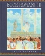 Ecce Romani III: A Latin Reading Program