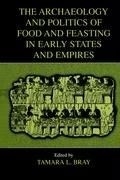 The Archaeology and Politics of Food and