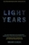 Light Years: An Exploration of Mankind's Enduring Fascination with Light