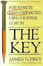 The Key: How to Write Damn Good Fiction 