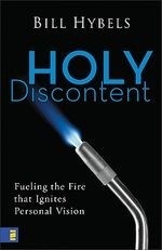 Holy Discontent: Fueling the Fire That I