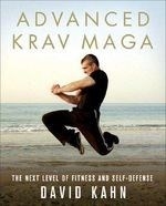 Advanced Krav Maga: The Next Level of Fi