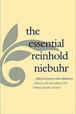 The Essential Reinhold Niebuhr: Selected