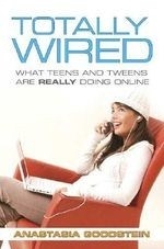 Totally Wired: What Teens and Tweens Are