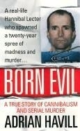 Born Evil: A True Story of Cannibalism a