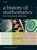 A History of Mathematics: From Mesopotamia to Modernity