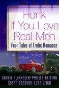 Honk If You Love Real Men: Four Tales of