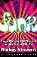Funk: The Music, the People, and the Rhy