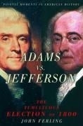 Adams Vs. Jefferson: The Tumultuous Elec