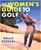 The Women's Guide to Golf: A Handbook for Beginners