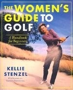 The Women's Guide to Golf: A Handbook fo