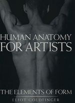 Human Anatomy for Artists: The Elements 